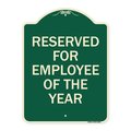 Signmission Reserved for Employee of the Year Heavy-Gauge Aluminum Architectural Sign, 24" x 18", G-1824-23203 A-DES-G-1824-23203